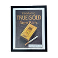 True Gold Cigarettes Born Rich Vintage 1985 Cigarette Ad Print